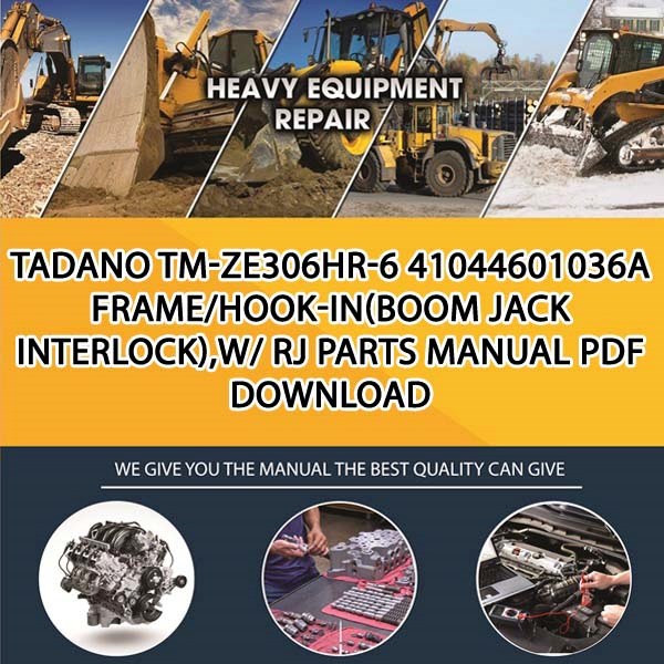 Tadano Tm-Ze306Hr-6 41044601036A Frame_Hook-In(Boom Jack Interlock),W_ Rj Parts manual PDF Download