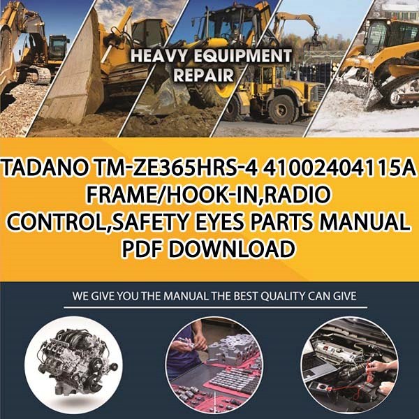 Tadano Tm-Ze365Hrs-4 41002404115A Frame_Hook-In,Radio Control,Safety Eyes Parts manual PDF Download