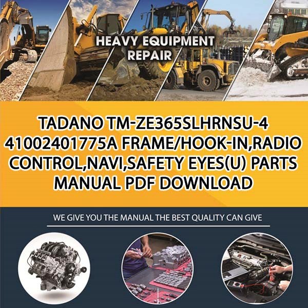 Tadano Tm-Ze365Slhrnsu-4 41002401775A Frame_Hook-In,Radio Control,Navi,Safety Eyes(U) Parts manual PDF Download