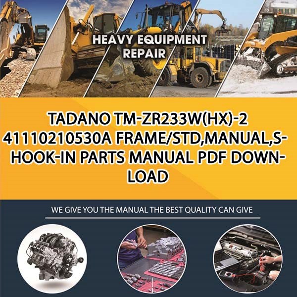 Tadano Tm-Zr233W(Hx)-2 41110210530A Frame_Std,Manual,S-Hook-In Parts manual PDF Download