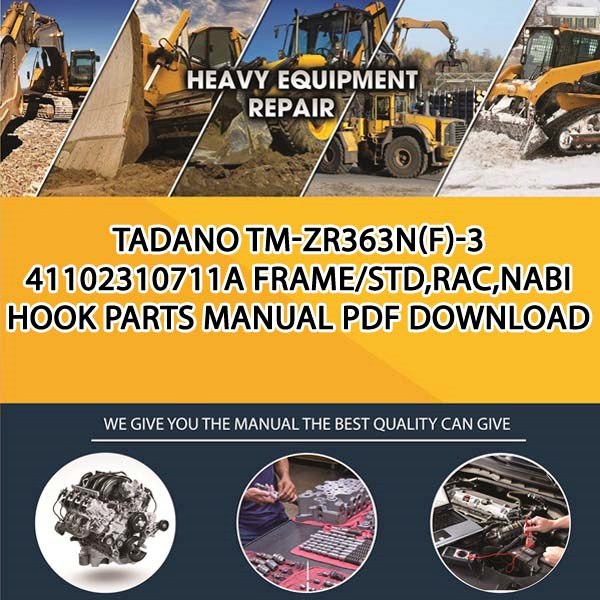 Tadano Tm-Zr363N(F)-3 41102310711A Frame_Std,Rac,Nabi Hook Parts manual PDF Download