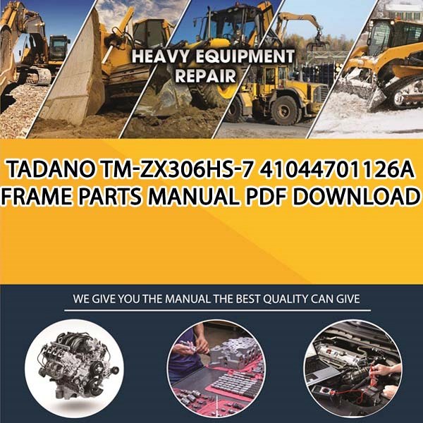 Tadano Tm-Zx306Hs-7 41044701126A Frame Parts manual PDF Download