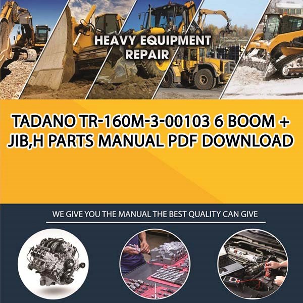 Tadano Tr-160M-3-00103 6 Boom + Jib,H Parts manual PDF Download