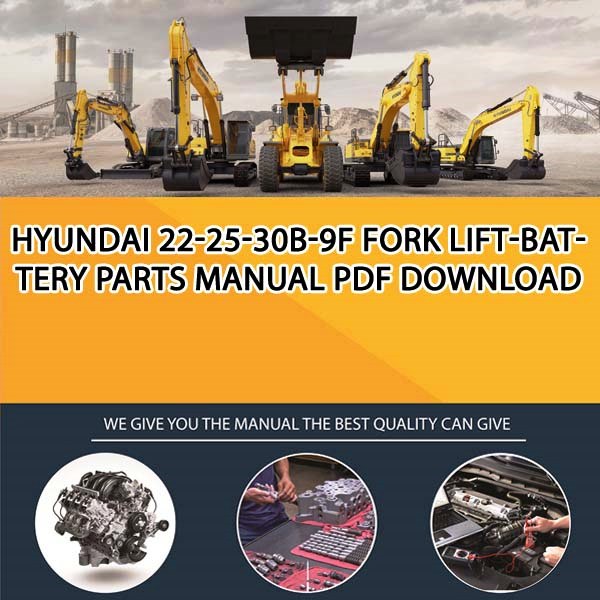 Hyundai 22-25-30B-9F Fork Lift-Battery Parts Manual PDF Download
