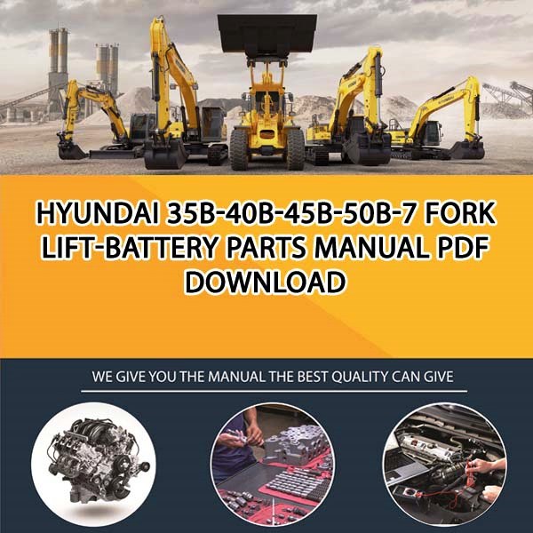 Hyundai 35B-40B-45B-50B-7 Fork Lift-Battery Parts Manual PDF Download
