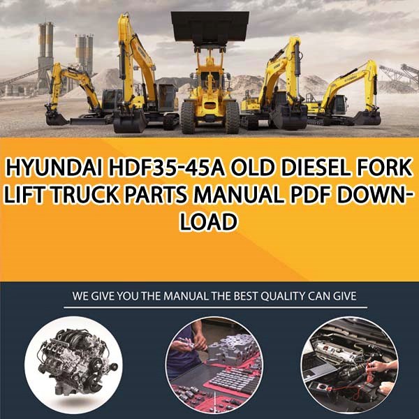 Hyundai Hdf35-45A Old Diesel Fork Lift Truck Parts Manual PDF Download