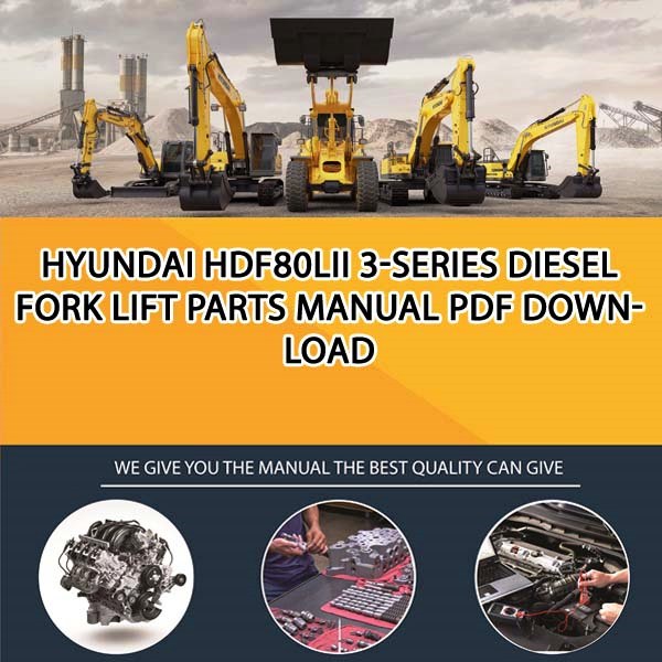 Hyundai Hdf80Lii 3-Series Diesel Fork Lift Parts Manual PDF Download