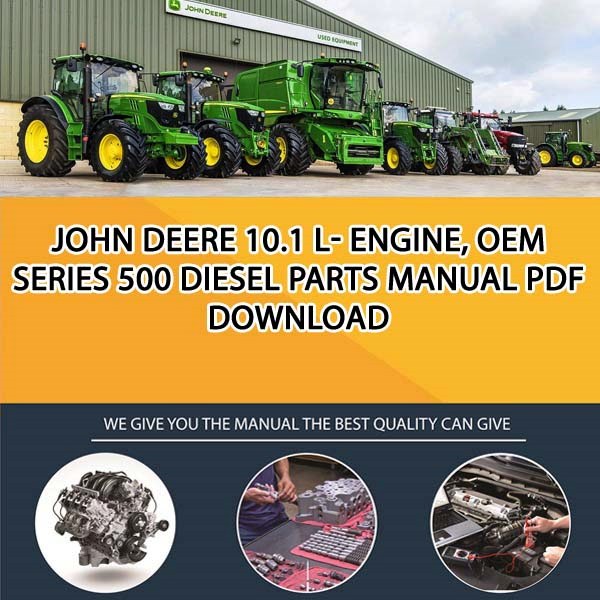 John Deere 10.1 L- Engine, Oem Series 500 Diesel Parts Manual Pdf Download