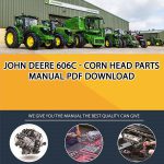 John Deere 606C - Corn Head Parts Manual Pdf Download
