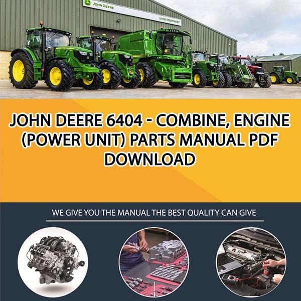 John Deere 6404 - Combine, Engine (Power Unit) Parts Manual Pdf Download