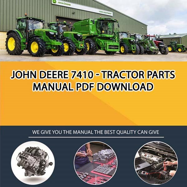 John Deere 7410 Tractor Parts Manual Pdf Download Service manual Repair manual PDF Download