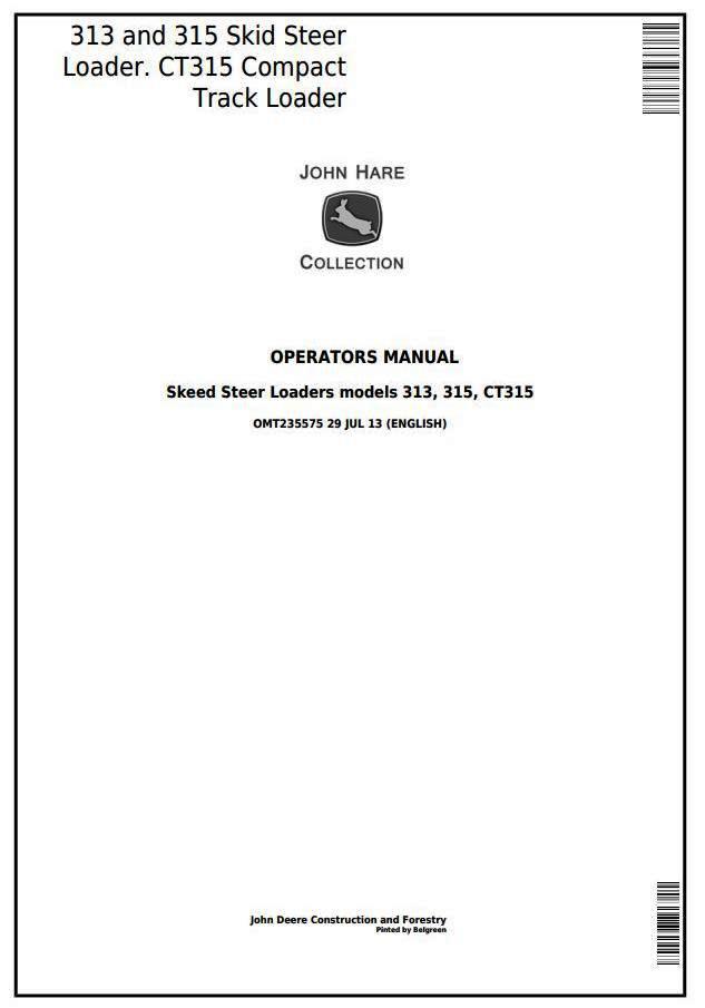 John Deere 313, 315 Skeed Steer Loader, CT315 Compact Track Loader Operator's Manual (OMT235575)