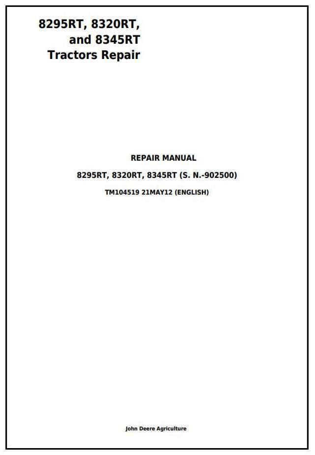 John Deere 8295RT, 8320RT, 8345RT (SN. before 902500) Tractors Service Repair Technical Manual (TM104519)