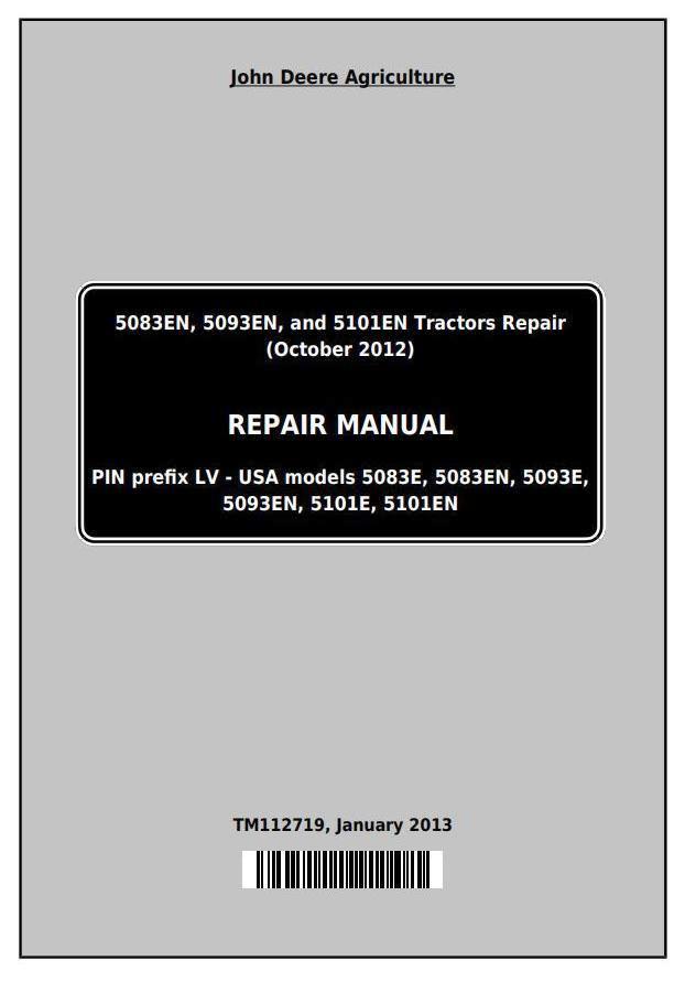 John Deere 5083EN, 5093EN, 5101EN Tractors Repair Technical Service Manual (TM112719)