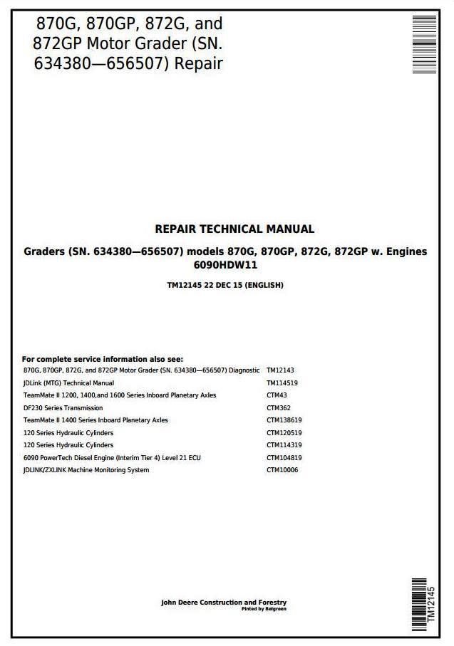 John Deere 870G, 870GP, 872G, 872GP (SN.634380-656507) Motor Grader Repair Technical Manual (TM12145)