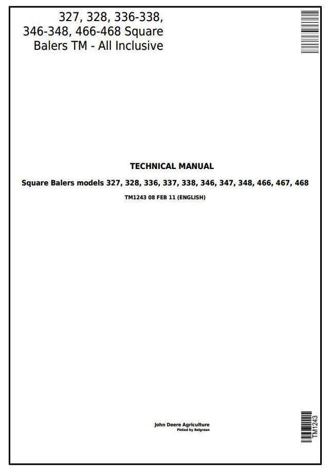 John Deere 327, 328, 336, 337, 338, 346, 347, 348, 466, 467, 468 Square Balers Technical Service Manual TM1243