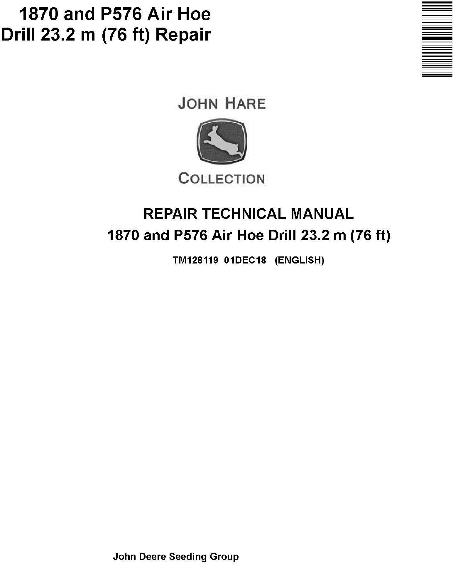 John Deere 1870 and P576 Air Hoe Drill 23.2 m (76 ft) Service Repair Technical Manual (TM128119)