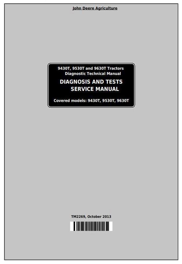 John Deere 9430T, 9530T, 9630T Tracks Tractors Diagnosis and Tests Service Manual (TM2269)