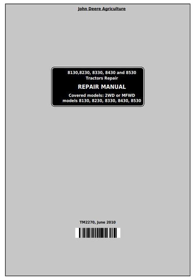 John Deere 8130, 8230, 8330, 8430 and 8530 2WD or MFWD Tractors Service Repair Manual (TM2270)