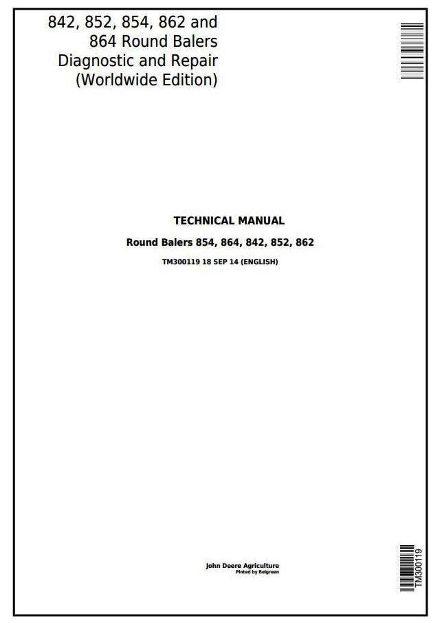John Deere 842, 852, 854, 862, 864 Hay&Forage Round Balers All Inclusive Technical Manual (TM300119)