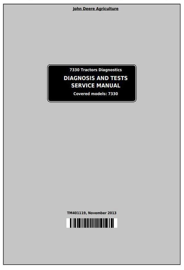 John Deere 7330 2WD or MFWD Tractors Diagnosis and Tests Service Manual (TM401119)