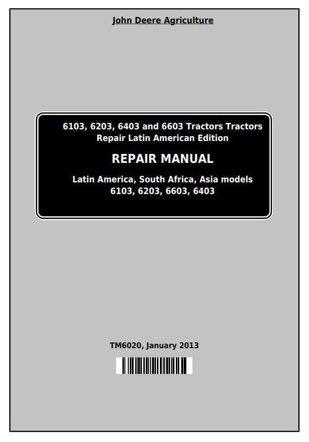 John Deere Tractors 6103, 6203, 6403 and 6603 (Latin American) Service Repair Technical Manual (TM6020)