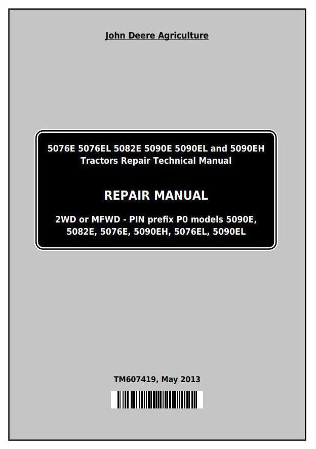 John Deere Tractors 5076E, 5076EL, 5082E, 5090E, 5090EL, 5090EH Service Repair Technical Manual TM607419