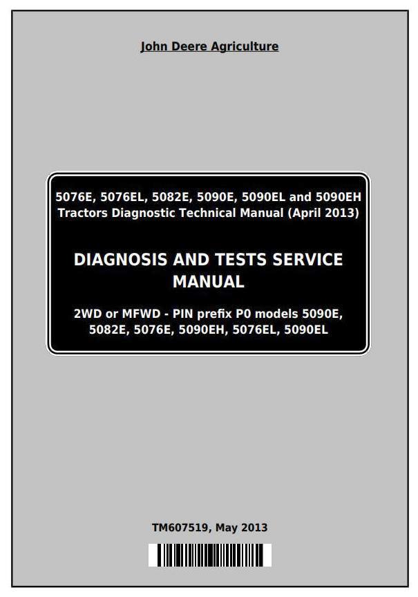 John Deere Tractors 5076E, 5076EL, 5082E, 5090E, 5090EL, 5090EH Diagnostic and Tests Manual (TM607519)