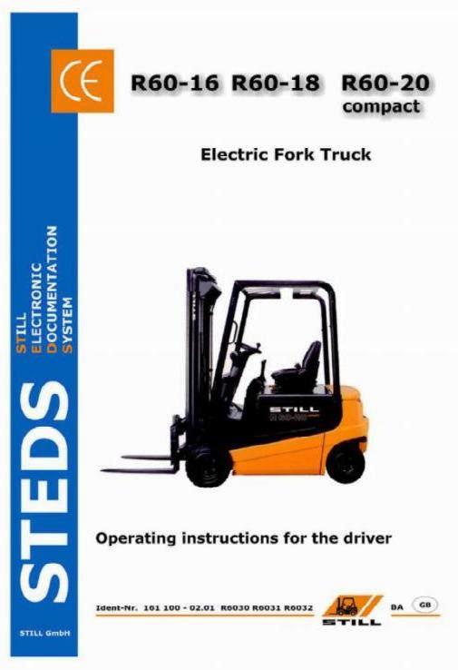 Still R60-16, R60-18, R60-20 Compact Electric Forklift Truck Series R6030-R6032 Operating Manuals
