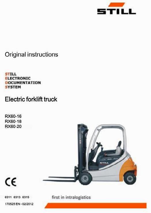 Still RX60-16, RX60-18, RX60-20 Electric ForkLift Truck Series R6311, R6313, R6315 Operating Manual