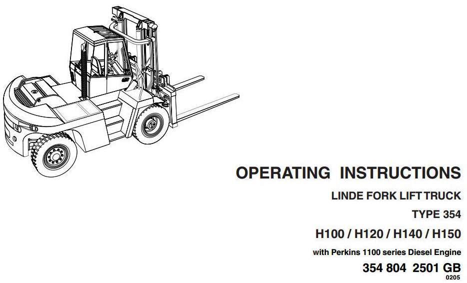 Linde H100, H120, H136, H140, H150, H160 Forklift Truck H354 Series Operating Instructions, Manual
