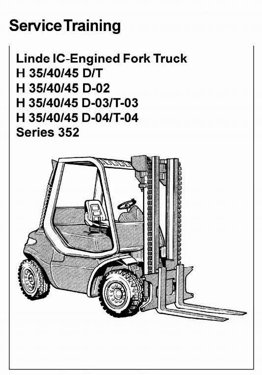 Linde H35, H40, H45 D/T Diesel/LPG Dorklift Truck 352 (,-02,-03,-04) series Service Training Manual