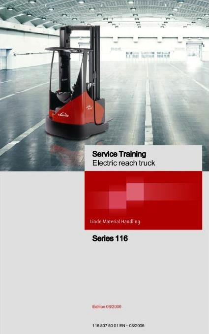 Linde R14X, R16X, R17X, R17XHD Electric Reach Truck 116 Series Service Training (Workshop) Manual