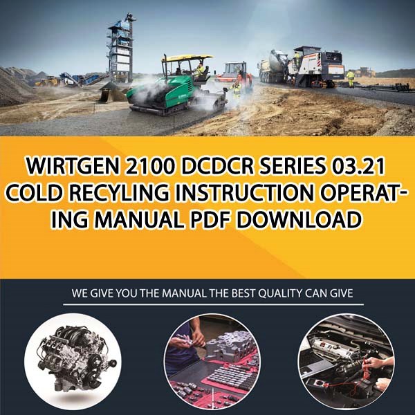 Wirtgen 2100 DCDCR series 03.21 Cold recyling Instruction operating manual PDF Download