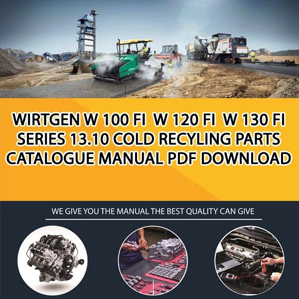 Wirtgen W 100 Fi W 120 Fi W 130 Fi series 13.10 Cold recyling Parts catalogue manual PDF Download