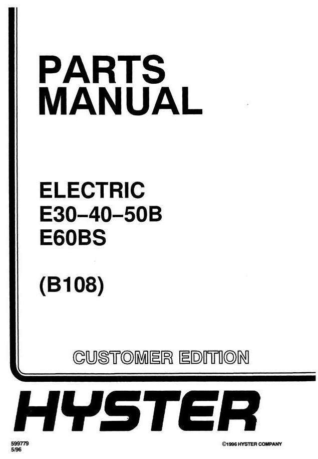 Hyster E30B, E40B, E50B, E60BS Electric Forklift Truck B108 Series Spare Parts Manual