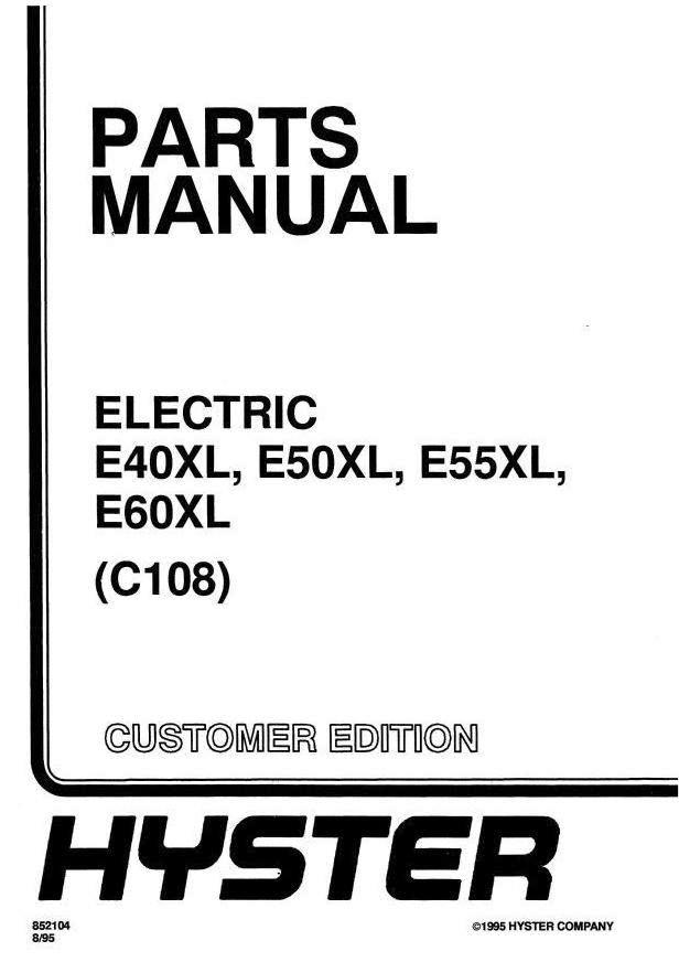 Hyster E40XL, E50XL, E55XL, E60XL Electric Forklift Truck C108 Series Spare Parts Manual (USA)