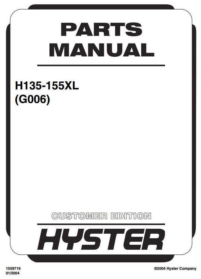 Hyster H135XL (H6.00XL), H155XL (H7.00XL) Diesel / LPG Forklift Truck G006 Series Spare Parts Manual