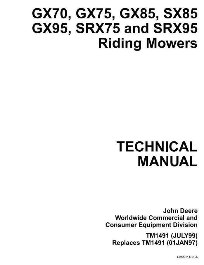 John Deere Riding Mowers Type GX70, GX75, GX85, GX95, SRX75, SRX95, SX85 Technical Service Manual (tm1491)