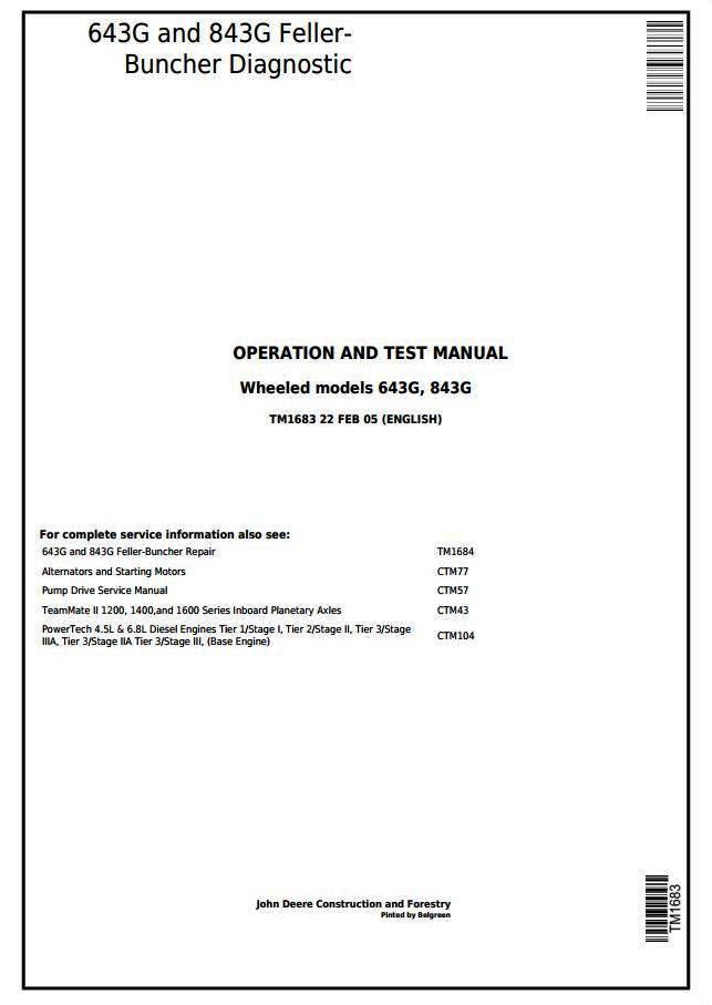 John Deere 643G, 843G Wheeled Feller Buncher Diagnostic, Operation and Test Sevice Manual (tm1683)