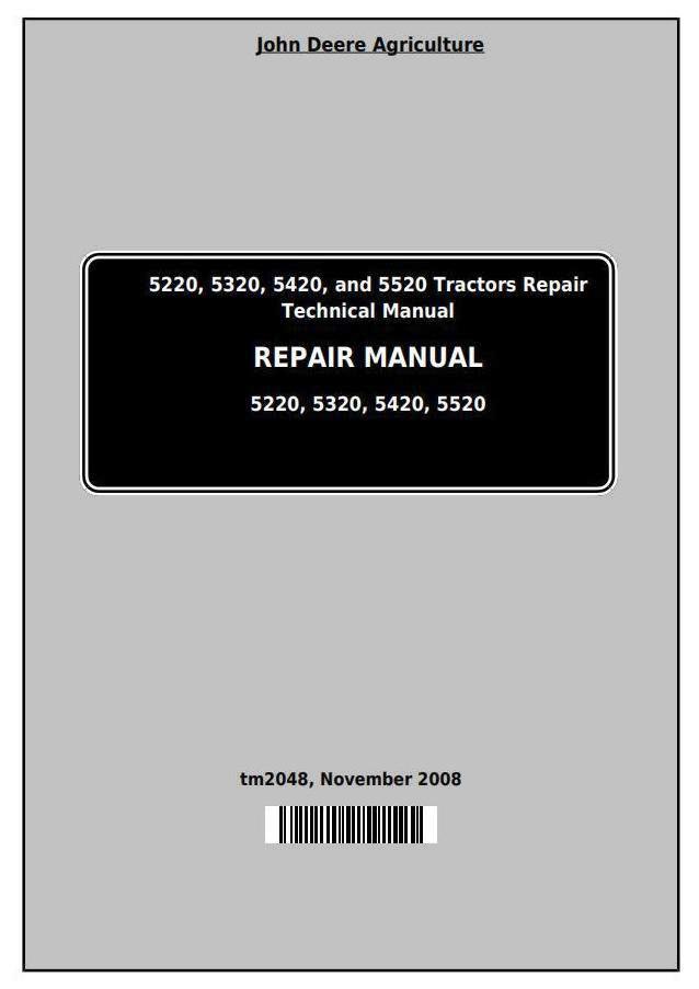 John Deere Tractors 5220, 5320, 5420, and 5520 Service Repair Technical Manual (TM2048)