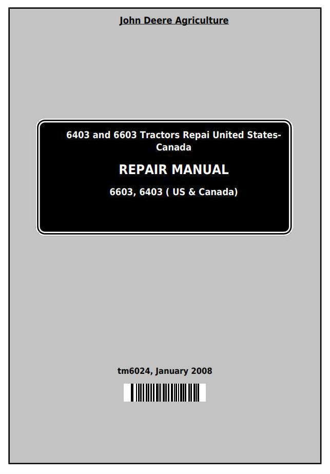 John Deere Tractors 6403 and 6603 2WD or MFWD (North American) Service Repair Technical Manual (tm6024)