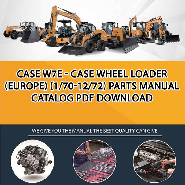 Case W7E - Case Wheel Loader (Europe) (1/70-12/72) Parts manual catalog PDF Download