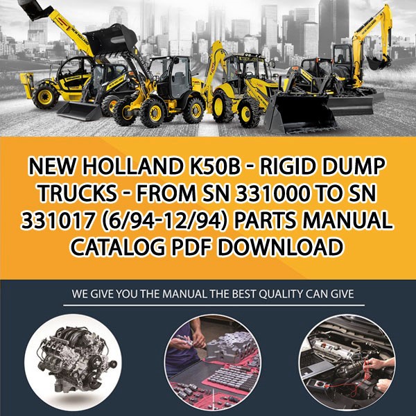 New Holland K50B - Rigid Dump Trucks - From Sn 331000 To Sn 331017 (6/94-12/94) Parts manual catalog PDF Download