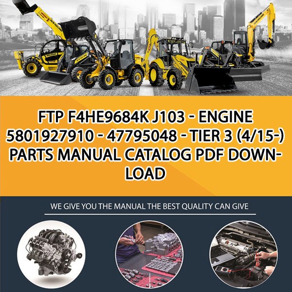 Ftp F4He9684K J103 - Engine 5801927910 - 47795048 - Tier 3 (4/15-) Parts manual catalog PDF Download