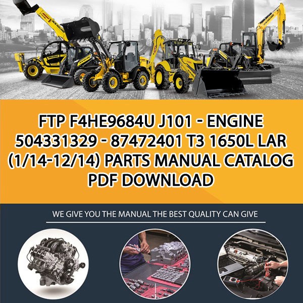 Ftp F4He9684U J101 - Engine 504331329 - 87472401 T3 1650L Lar (1/14-12/14) Parts manual catalog PDF Download