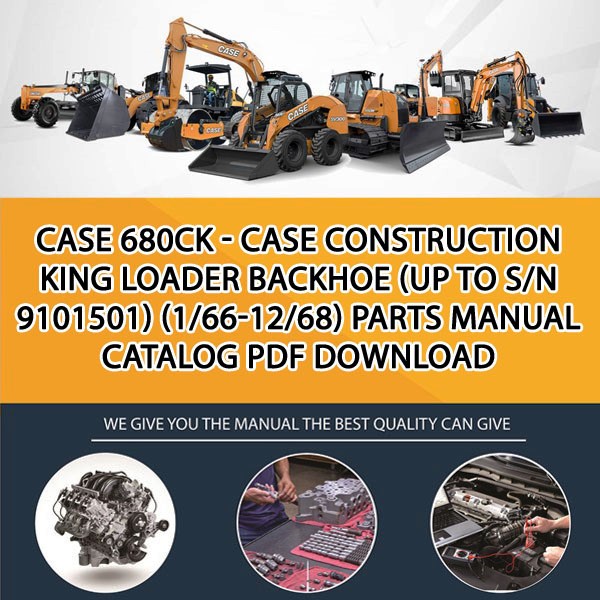 Case 680Ck - Case Construction King Loader Backhoe (Up To S/N 9101501) (1/66-12/68) Parts manual catalog PDF Download