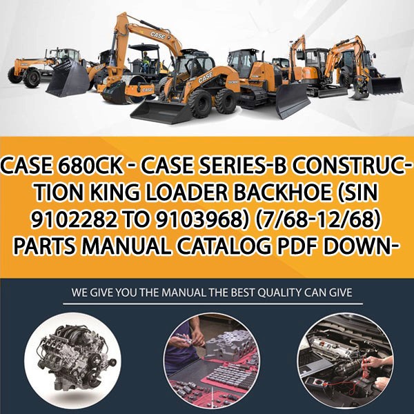 Case 680Ck - Case Series-B Construction King Loader Backhoe (Sin 9102282 To 9103968) (7/68-12/68) Parts manual catalog PDF Download