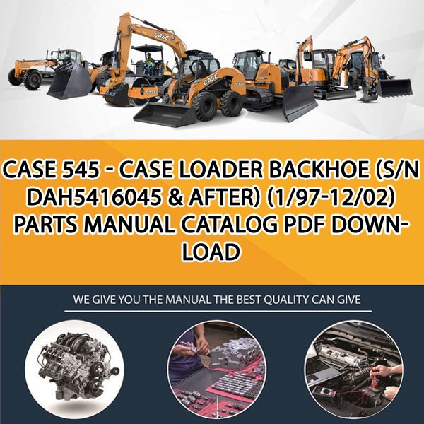 Case 545 - Case Loader Backhoe (S/N Dah5416045 & After) (1/97-12/02) Parts manual catalog PDF Download