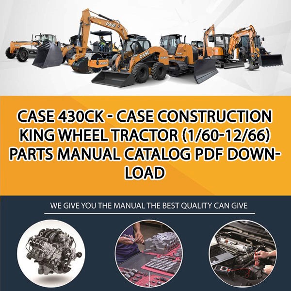 Case 430Ck - Case Construction King Wheel Tractor (1/60-12/66) Parts manual catalog PDF Download